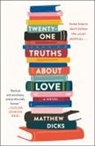 Matthew Dicks - Twenty-One Truths about Love