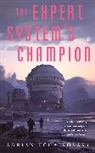 Adrian Tchaikovsky - The Expert System's Champion