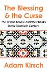 Adam Kirsch - The Blessing and the Curse