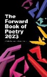 Various Poets, Poets Various - The Forward Book of Poetry 2023
