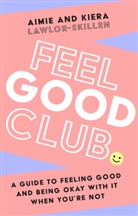 Aimie Lawlor-Skillen, Kiera Lawlor-Skillen - Feel Good Club