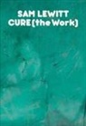 Sam Lewitt - CURE (the Work)