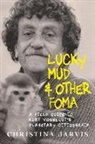 Christina Jarvis - Lucky Mud & Other Foma