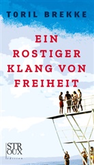 Toril Brekke - Ein rostiger Klang von Freiheit