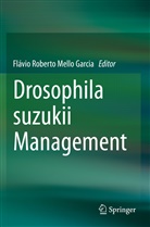 Flávio Roberto Mello Garcia, Flávio Roberto Mello Garcia - Drosophila suzukii Management