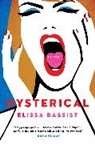Elissa Bassist - Hysterical