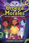 Laekan Z Kemp, Laekan Zea Kemp - Omega Morales and the Legend of La Lechuza