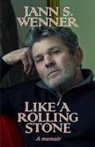 Jann Wenner, Jann S Wenner, Jann S. Wenner - Like a Rolling Stone