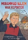 Muhammad Najem, Muhammad/ Neus Najem, Nora Neus, Julie Robine - Muhammad Najem, War Reporter