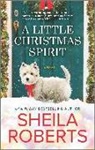 Sheila Roberts - A Little Christmas Spirit
