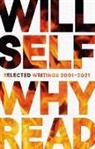 Will Self, Will Self - Why Read