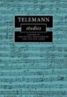 Wolfgang (Martin Luther-Universitat Ha Hirschmann, Wolfgang Hirschmann, Wolfgang (Martin Luther-Universitat Halle-Wittenberg Hirschmann, Hirschmann Wolfgang, Steven Zohn, Steven (Temple University Zohn... - Telemann Studies
