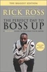 Rick Ross, Ross &amp;. Martinez-Belkin, Ross Rick - The Perfect Day to Boss Up