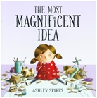 Ashley Spires, Ashley Spires - The Most Magnificent Idea