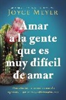 Joyce Meyer - Amar a la gente que es muy difícil de amar