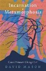 David Mason - Incarnation & Metamorphosis