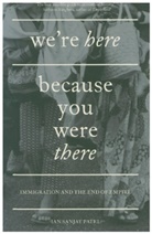 Ian Patel, Ian Sanjay Patel - We''re Here Because You Were There