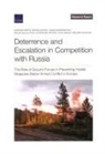Gene Germanovich, Bruce McClintock, Stephanie Pezard, Clint Reach, Bryan Rooney, Melissa Shostak... - Deterrence and Escalation in Competition with Russia