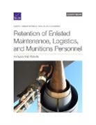 Chaitra Hardison, Chaitra M Hardison, Chaitra M. Hardison, Albert Robbert, Albert A Robbert, Albert A. Robbert... - Retention of Enlisted Maintenance, Logistics, and Munitions Personnel
