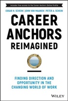 Schein, Edgar H Schein, Edgar H. Schein, Edgar H. (Massachusetts Institute of Techn Schein, Peter A Schein, Peter A. Schein... - Career Anchors Reimagined