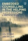 John McLeod, John Mcleod Mcleod, Julia Mcleod - Embedded Counselling in the Helping Professions: A Practical Guide