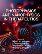 S. J. (Professor Dhoble, Sanjay J. Dhoble, Sanjay J. (Professor Dhoble, Nilesh M. Mahajan, Nilesh M. (Professor and Head of Department of Pharmaceutics Mahajan, Nilesh M. Mahajan... - Photophysics and Nanophysics in Therapeutics