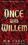 M R Carey, M. R. Carey, Carey M. R., M. R. CAREY - Once Was Willem
