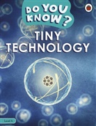 Ladybird - Do You Know? Level 4 - Tiny Technology