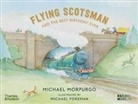MICHAEL MORPURGO IL, Michael Morpurgo, Michael Foreman - Flying Scotsman and the Best Birthday Ever
