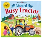 Priddy Books, BOOKS PRIDDY, Roger Priddy, Priddy Books - All Aboard The Busy Tractor