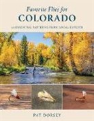 Pat Dorsey - Favorite Flies for Colorado