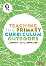 Learning through Landscapes, Learning through Landscapes, Learning Through Landscapes - Teaching the Primary Curriculum Outdoors