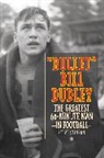 Steve Stinson, Stinson Steve - Bullet Bill Dudley