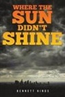 Bennett Hinds - Where the Sun Didn't Shine