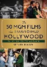 Steven Bingen, Bingen Steven - 50 Mgm Films That Transformed Hollywood