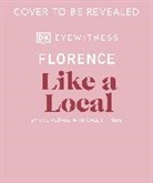 Vincenzo D'Angelo, DK Eyewitness, DK Travel, EYEWITNESS DK, Mary Gray, Hun... - Florence Like a Local