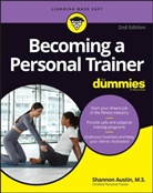 Austin, S Austin, Shannon Austin, Diana Kightlinger, Diana Austin Kightlinger - Becoming a Personal Trainer for Dummies