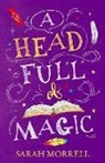 Sarah Morrell - A Head Full Of Magic