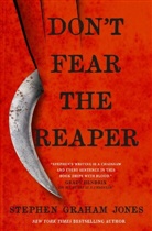 Stephan Graham Jones, Stephen Jones, Stephen Graham Jones, Jones Stephen Graham - Don't Fear the Reaper