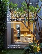 Charmaine Chan, CHARMAINE CHAN - Courtyard Living