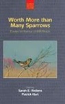 ROLLENS SARAH, Patrick Hart, Sarah E Rollens, Sarah E. Rollens - WORTH MORE THAN MANY SPARROWS