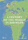 Patrick Boucheron, Christian Grataloup - A History of the World in 500 Maps