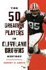 Robert Cohen, Robert W Cohen, Robert W. Cohen, Cohen Robert W. - 50 Greatest Players in Cleveland Browns History