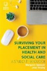 Joan Healey, Joan Spencer Healey, Margaret Spencer, Harvey Woolf - Surviving Your Placement in Health and Social Care