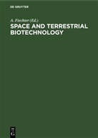A. Fiechter - Space and Terrestrial Biotechnology