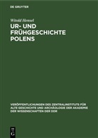 Witold Hensel - Ur- und Frühgeschichte Polens