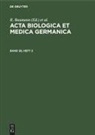 R. Baumann, H. Dutz, A. Graffi - Acta Biologica et Medica Germanica - Band 28, Heft 2: Acta Biologica et Medica Germanica. Band 28, Heft 2