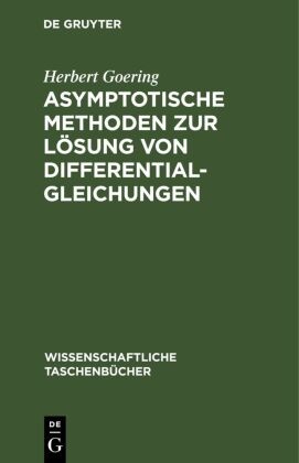 Herbert Goering - Asymptotische Methoden zur Lösung von Differentialgleichungen