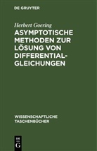 Herbert Goering - Asymptotische Methoden zur Lösung von Differentialgleichungen