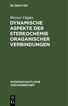 Werner Döpke - Dynamische Aspekte der Stereochemie oraganischer Verbindungen